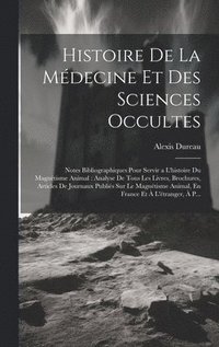 bokomslag Histoire De La Mdecine Et Des Sciences Occultes