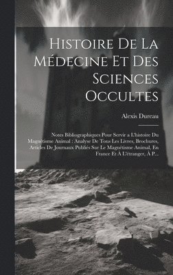 Histoire De La Mdecine Et Des Sciences Occultes 1