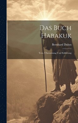 Bernhard Duhm - Das Buch Habakuk, Inbunden