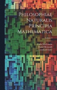 bokomslag Philosophiae Naturalis Principia Mathematica; Volume 3