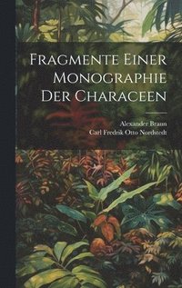 bokomslag Fragmente Einer Monographie Der Characeen