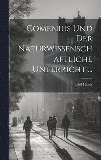 bokomslag Comenius Und Der Naturwissenschaftliche Unterricht ...