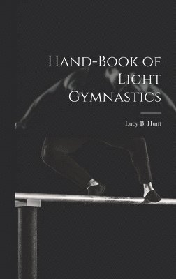 bokomslag Hand-Book of Light Gymnastics