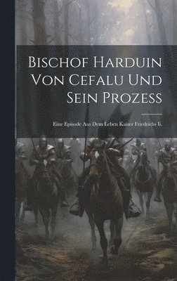 bokomslag Bischof Harduin Von Cefalu Und Sein Prozess