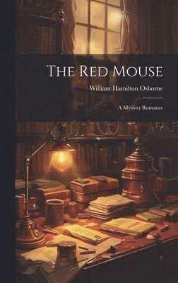William Hamilton Osborne - Red Mouse, Inbunden