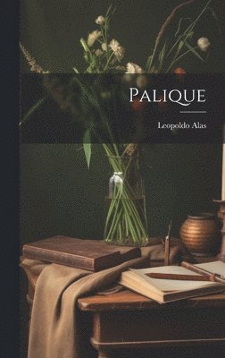 Leopoldo Alas - Palique, Inbunden
