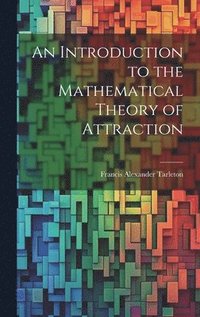 bokomslag An Introduction to the Mathematical Theory of Attraction