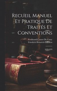 bokomslag Recueil Manuel Et Pratique De Traits Et Conventions