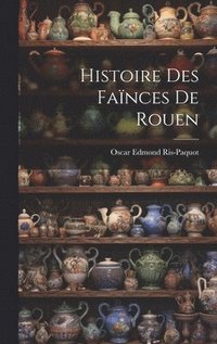 bokomslag Histoire Des Fances De Rouen