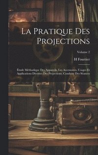 bokomslag La Pratique Des Projections