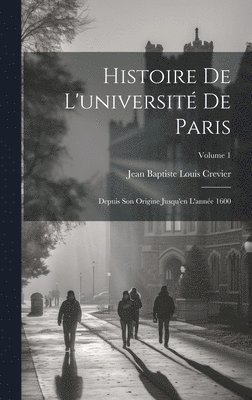 bokomslag Histoire De L'universit De Paris