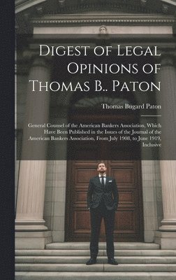 bokomslag Digest of Legal Opinions of Thomas B.. Paton