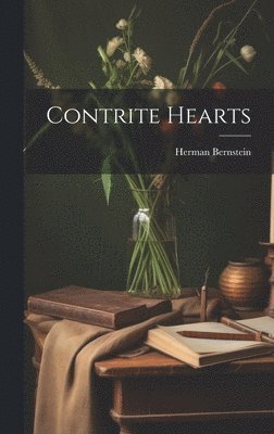 Herman Bernstein - Contrite Hearts, Inbunden