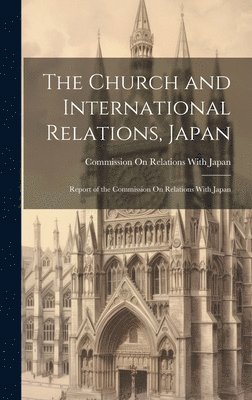 bokomslag The Church and International Relations, Japan