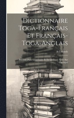 Dictionnaire Toga-Franais Et Franais-Toga-Anglais 1