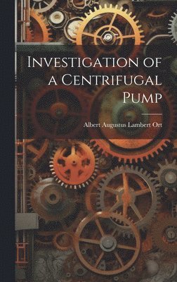 Investigation of a Centrifugal Pump 1