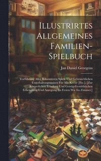 bokomslag Illustrirtes Allgemeines Familien-Spielbuch