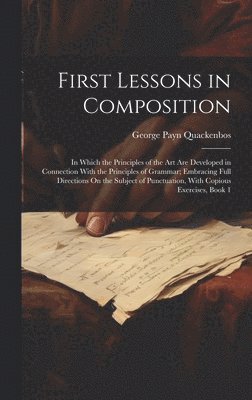 First Lessons in Composition 1