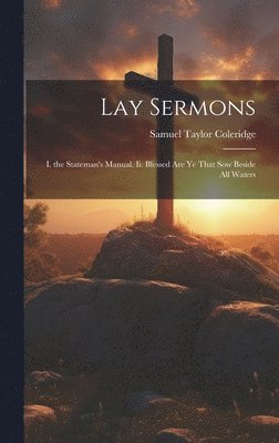 Samuel Taylor Coleridge - Lay Sermons, Inbunden