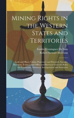 Mining Rights in the Western States and Territories 1