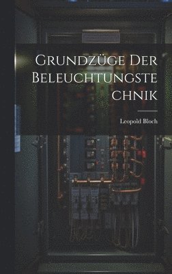 bokomslag Grundzge Der Beleuchtungstechnik