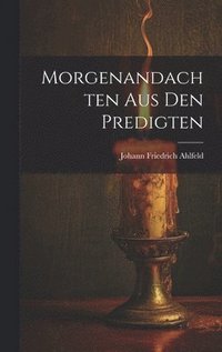 bokomslag Morgenandachten Aus Den Predigten