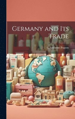 bokomslag Germany and Its Trade