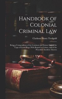 bokomslag Handbook of Colonial Criminal Law