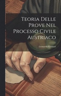 bokomslag Teoria Delle Prove Nel Processo Civile Austriaco