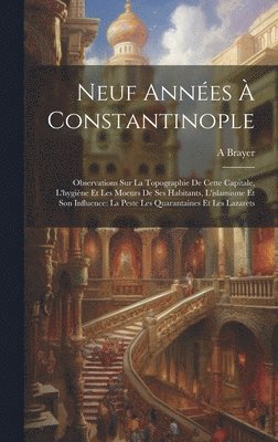 Neuf Années À Constantinople