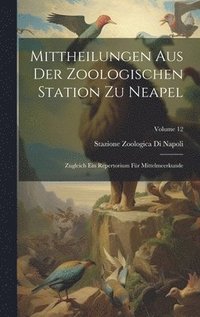 bokomslag Mittheilungen Aus Der Zoologischen Station Zu Neapel