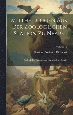 Mittheilungen Aus Der Zoologischen Station Zu Neapel 1