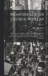 bokomslag Mmoires De Sir George Wollap
