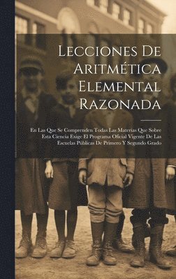 bokomslag Lecciones De Aritmtica Elemental Razonada