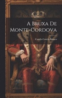 bokomslag A Bruxa De Monte-Cordova