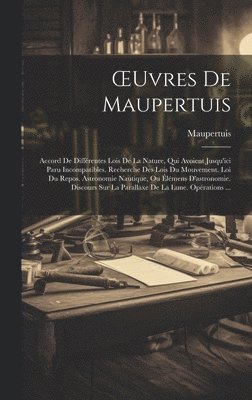 Maupertuis - OEuvres De Maupertuis, Inbunden