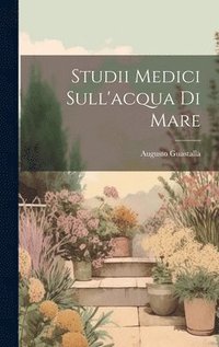 bokomslag Studii Medici Sull'acqua Di Mare