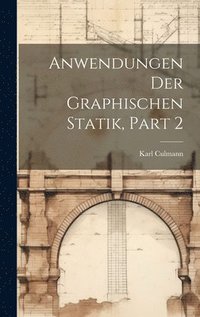 bokomslag Anwendungen Der Graphischen Statik, Part 2