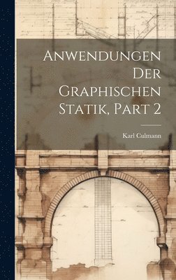 Anwendungen Der Graphischen Statik, Part 2 1