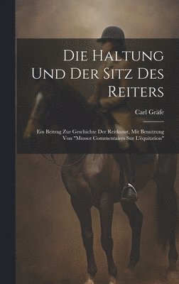 Haltung und der Sitz des Reiters