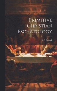 bokomslag Primitive Christian Eschatology