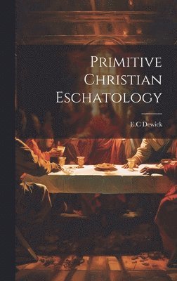 bokomslag Primitive Christian Eschatology