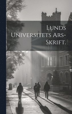 bokomslag Lunds Universitets Ars-skrift.