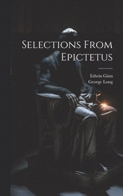 bokomslag Selections From Epictetus