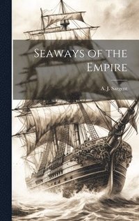 bokomslag Seaways of the Empire