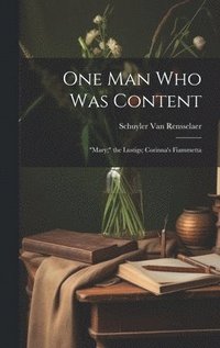bokomslag One Man Who Was Content