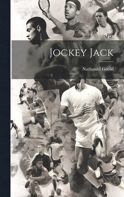 Nathaniel Gould - Jockey Jack, Inbunden