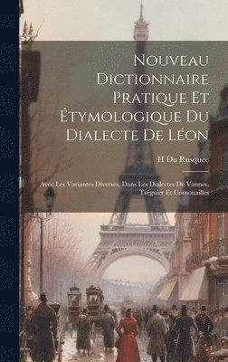 Nouveau Dictionnaire Pratique Et Étymologique Du Dialecte De Léon