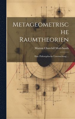 Metageometrische Raumtheorien 1
