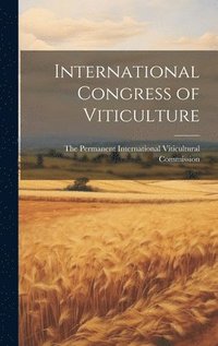 bokomslag International Congress of Viticulture